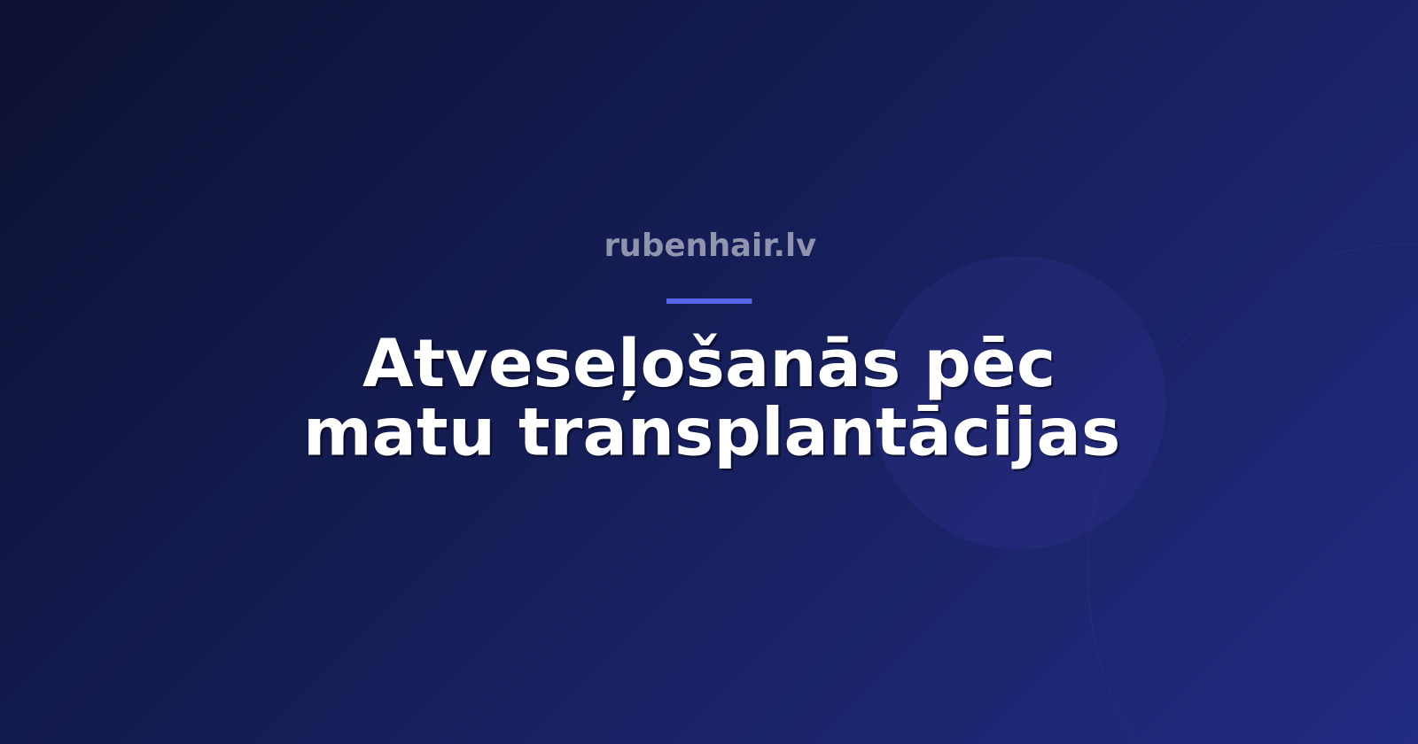 Atveseļošanās pēc matu transplantācijas