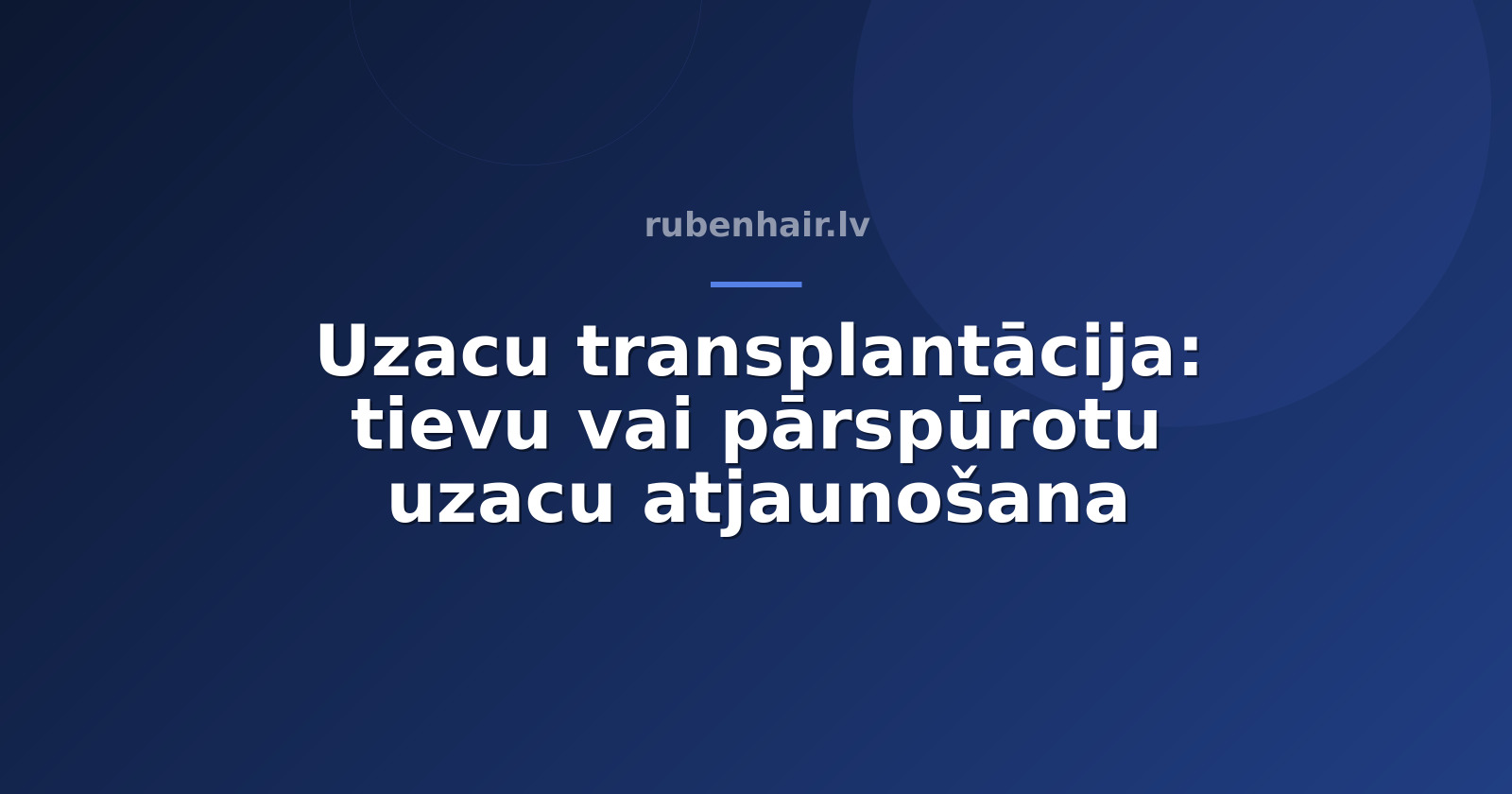 Uzacu transplantācija: tievu vai pārplūktu uzacu atjaunošana
